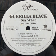 GUERILLA BLACK / SAY WHAT
