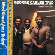 GEORGE CABLES TRIO / Whisper Not