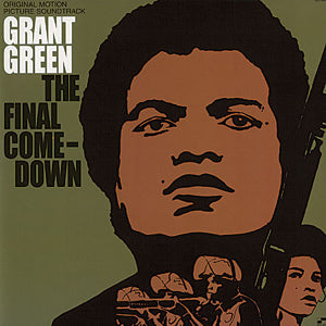 GRANT GREEN / THE FINAL COME DOWN