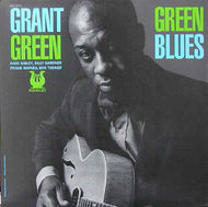 GRANT GREEN / GREEN BLUES