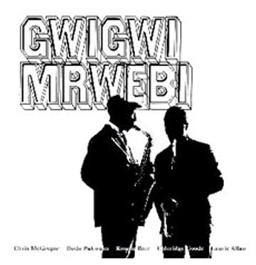 GWIGWI MRWEBI / MBAQANGA SONGS