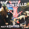 GOGOL BORDELLO / MULTI KONTRA CULTI VS IVORY