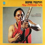 GEORGE FREEMAN / NEW IMPROVED FUNK