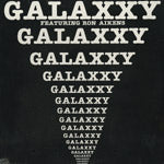 GALAXXY / GALAXXY FEATURING RON AIKENS