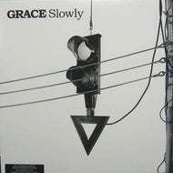 GRACE / SLOWLY