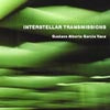 GUSTAVO ALBERTO GARCIA VACA / INTERSTELLAR TRANSMISSIONS