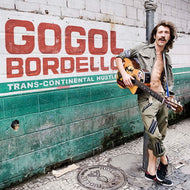 GOGOL BORDELLO / TRANS−CONTINENTAL HUSTLE