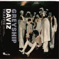 GREYSHIP DAVIZ / TRAFFIC