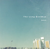 後藤正文 (Gotch) / THE LONG GOODBYE