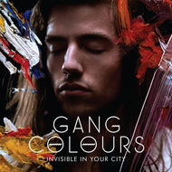 GANG COLOURS / INVISIBLE IN YOUR CITY