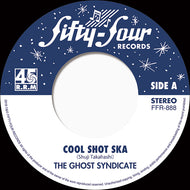 GHOST SYNDICATE / COOL SHOT SKA / 友を待つ