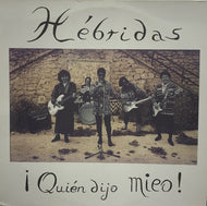 HEBRIDAS / QUIEN DIJO MIEO