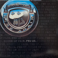 HOUSE OF PAIN / FED UP