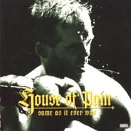 HOUSE OF PAIN / SAME AS IT EVER WAS