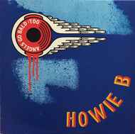 HOWIE B / ANGELS GO BALD : TOO