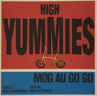 HIGH YUMMIES / MOG AU GO GO