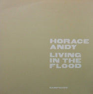 HORACE ANDY / LIVING IN THE FLOOD