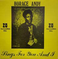HORACE ANDY / Sings For You And I 20 Increadible Hits