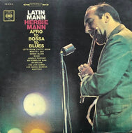 HERBIE MANN / LATIN MANN : AFRO TO BOSSA TO BLUES