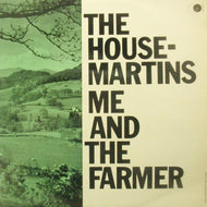 HOUSE MARTINS / ME AND THE FARMER