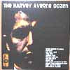 HARVEY AVERNE DOZEN / THE HARVEY AVERNE DOZEN