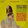 HERB ALPERT & THE TIJUANA BRASS / WHIPPED CREAM & OTHER DELIGHTS