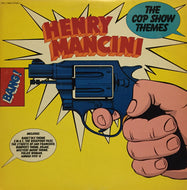 HENRY MANCINI / THE COP SHOW THEMES