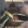 HUGO HEREDIA / MANANITA PAMPERA