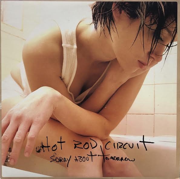 洋楽 Hot Rod Circuit Sorry About Tomorrow HOT ROD CIRCUIT / SORRY ABOUT TOMORROW – TICRO MARKET