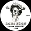 HOXTON WHORES / FRIDAY SATURDAY LOVE