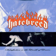 HATEBREED / SATISFACTION IS THE DEATH