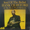 HANK CRAWFORD & THE MARTY PAICH ORCHESTRA / SOUL OF THE BALLAD