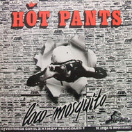 HOT PANTS / LOCO MOSQUITO