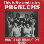 HUNT'S DETERMINATION BAND / THIS IS DETERMINATION PROBLEMS