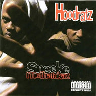 HOODRATZ / SNEEKE MUTHAFUKAZ