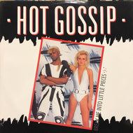 HOT GOSSIP / BREAK ME INTO LITTLE PIECES