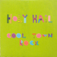 HOLY HAIL / COOL TOWN ROCK