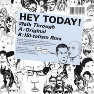 HEY TODAY! / WALK THROUGH