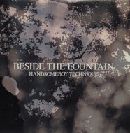HANDSOMEBOY TECHNIQUE / BESIDE THE FOUNTAIN