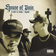HOUSE OF PAIN / IT AIN'T A CRIME