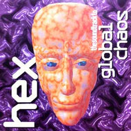 HEX / THE SOUNDTRACK TO GLOBAL CHAOS