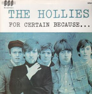 HOLLIES / FOR CERTAIN BECAUSE...