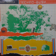 HUGH MASEKELA / TECHNO BUSH