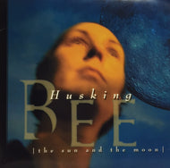 HUSKING BEE / THE SUN AND THE MOON