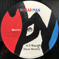 HEADMAN / IT ROUGH