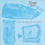 HUGGY BEAR / Taking The Rough With The Smooch