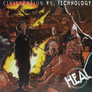 H.E.A.L. / CIVILIZATION VS. TECHNOLOGY