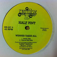 HALF PINT / WINNER TAKES ALL