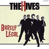 HIVES / BARELY LEGAL