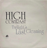 HIGH CONTRAST / Twilight's Last Gleaming